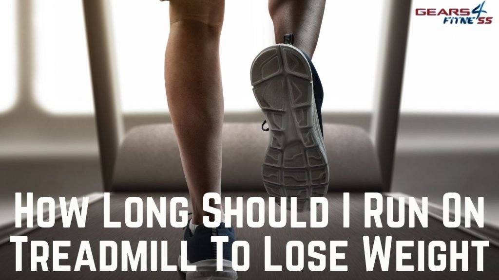 How Long Should I Run On Treadmill To Lose Weight