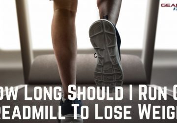 How Long Should I Run On Treadmill To Lose Weight