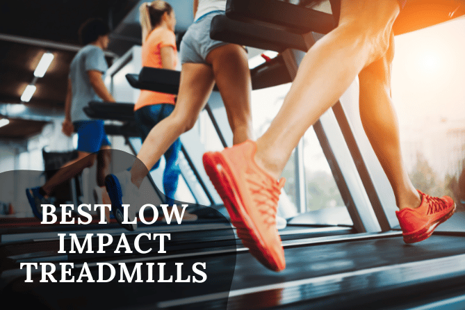 BEST LOW IMPACT TREADMILLS: TOP 10 CHOICES