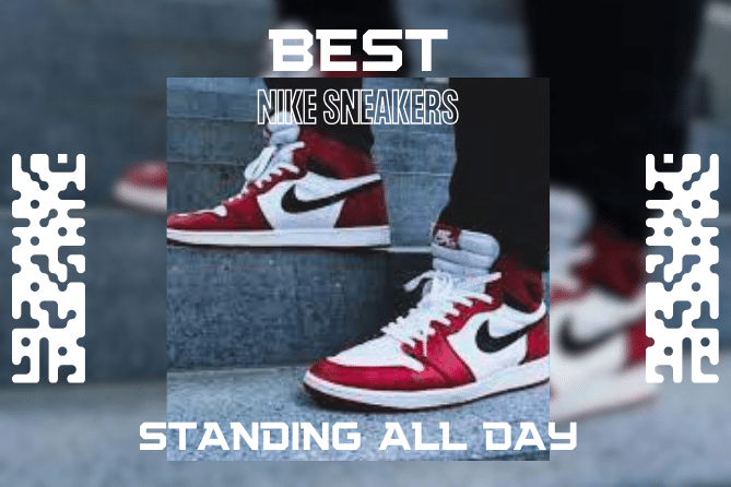 BEST NIKE SNEAKERS FOR STANDING ALL DAY (RATED)