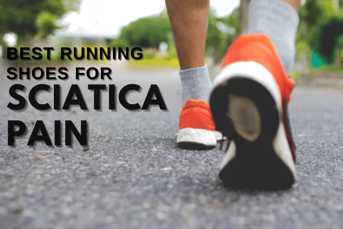 Best Running Shoes for Sciatica Pain