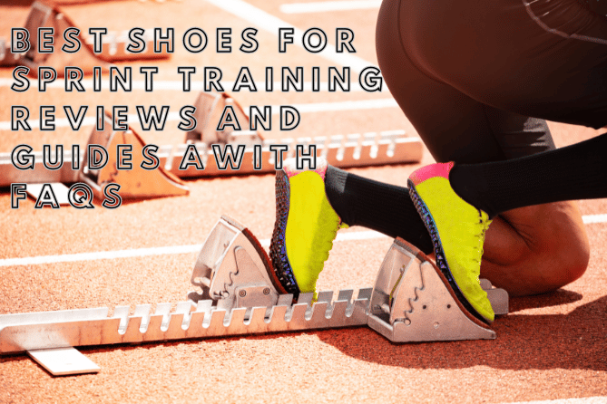 Best Shoes for Sprint Training – Reviews and Guides with FAQs