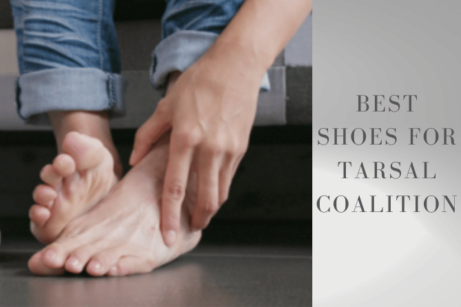Comfortable and Supportive: The Best Shoes for Tarsal Coalition