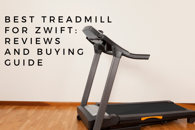 Best Treadmill For Zwift: Reviews And Buying Guide