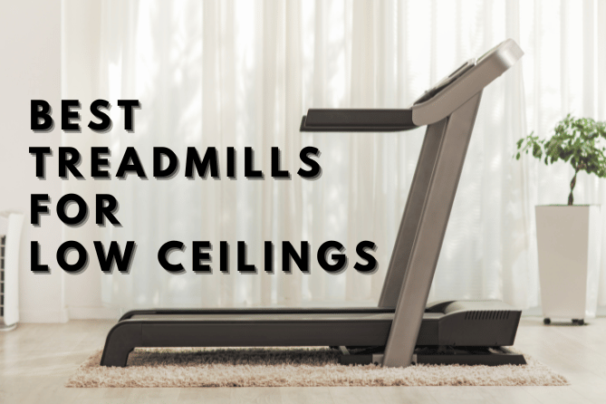 Best Treadmills for Low Ceilings