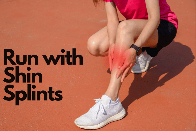 How to Run with Shin Splints?