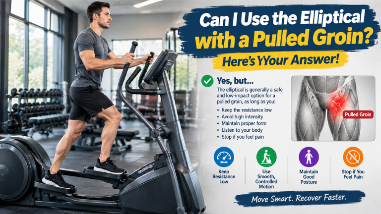 Can I Use the Elliptical with a Pulled Groin? – Here’s Your Answer!
